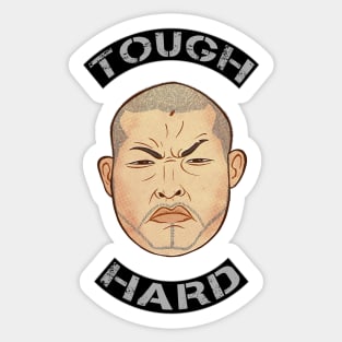 Tough & Hard Sticker